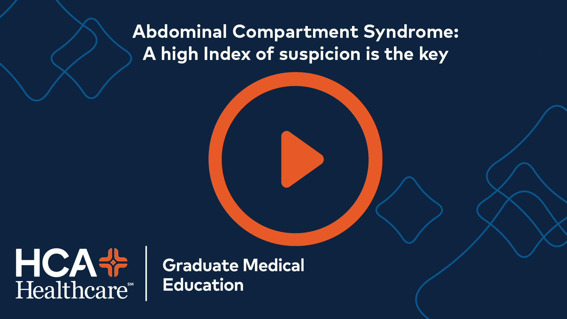 National Grand Rounds: Abdominal Compartment Syndrome: A high Index of suspicion is the key   Banner